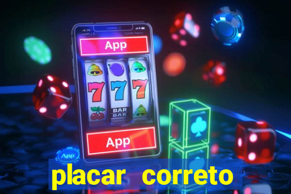 placar correto jogos de hoje